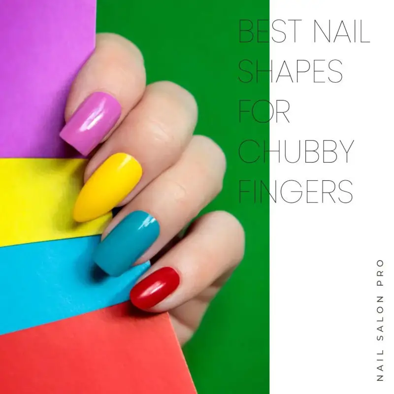 4 Best Nail Shapes for Fat Fingers! | Nail Salon Pro